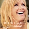 Helene Fischer - Ich Will Immer Wieder...Dieses Fieber Spur'n